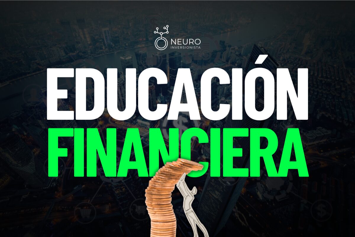 Educación Financiera: Guía Completa para Mejorar tus Finanzas